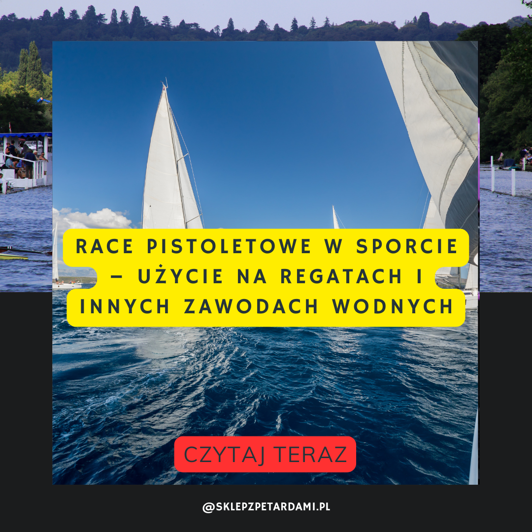 Race pistoletowe w sporcie – użycie na regatach i innych zawodach wodnych