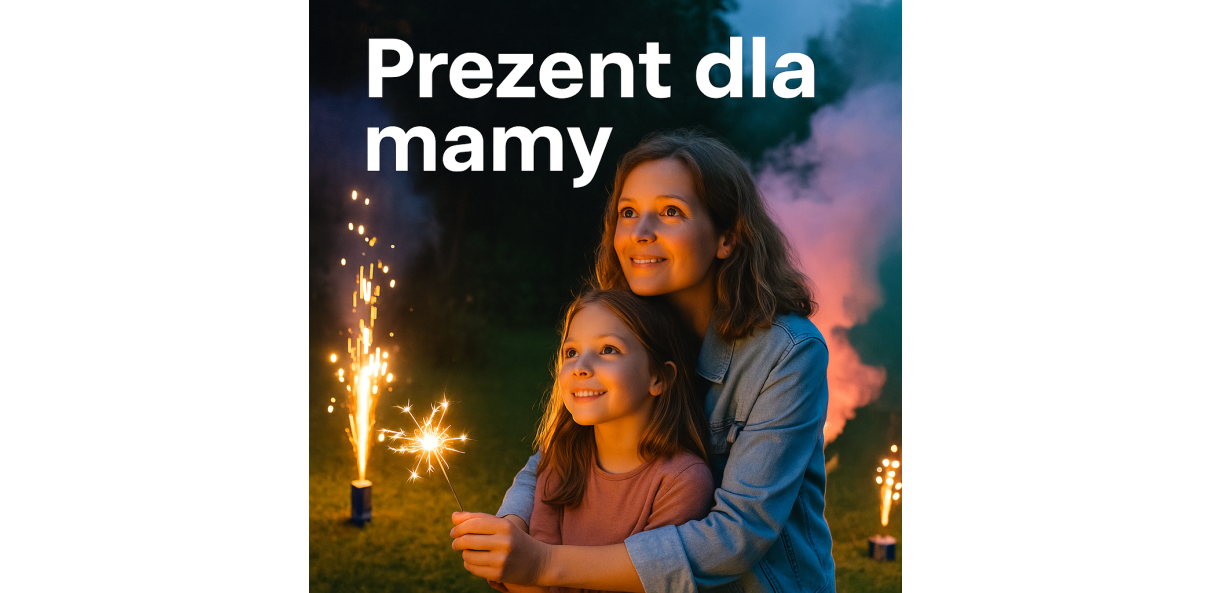 Prezent dla mamy, który zapamięta na zawsze – fajerwerki, świece dymne i emocje